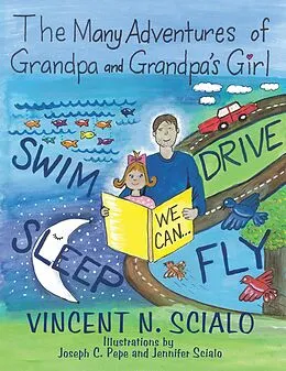 E-Book (epub) The Many Adventures of Grandpa and Grandpa's Girl von Vincent N. Scialo