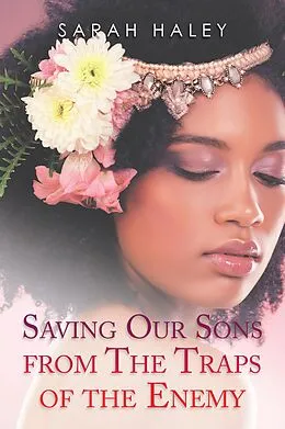E-Book (epub) Saving Our Sons from the Traps of the Enemy von Sarah Haley