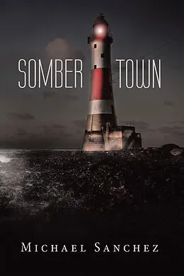 E-Book (epub) Somber Town von Michael Sanchez