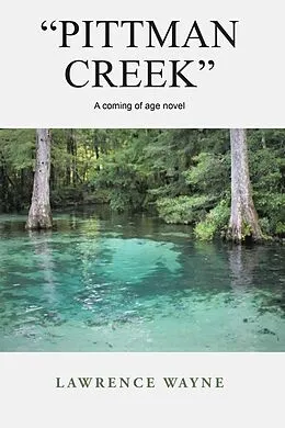 E-Book (epub) "Pittman Creek" von Lawrence Wayne