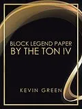 E-Book (epub) Block Legend Paper by the Ton Iv von Kevin Green