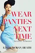 E-Book (epub) Wear Panties Next Time von Linda Heath
