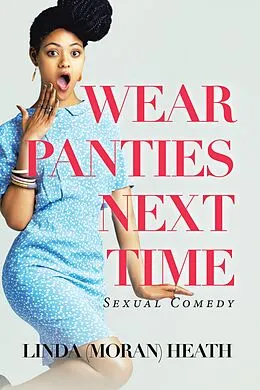 E-Book (epub) Wear Panties Next Time von Linda Heath
