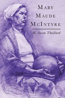 E-Book (epub) Mary Maude Mcintyre von M. Susan Thuillard