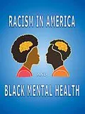 E-Book (epub) Racism in America and Black Mental Health von Katherine Grossman, Walter Palmer