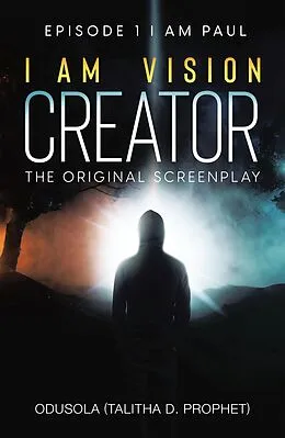 E-Book (epub) I Am Vision Creator von Odusola (Talitha D. Prophet)