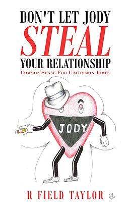 eBook (epub) Don't Let Jody Steal Your Relationship de R Field Taylor