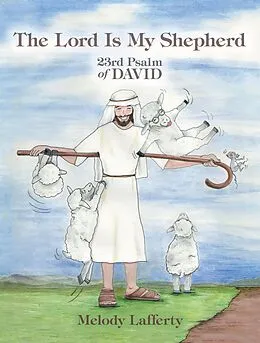 E-Book (epub) The Lord Is My Shepherd von Melody Lafferty