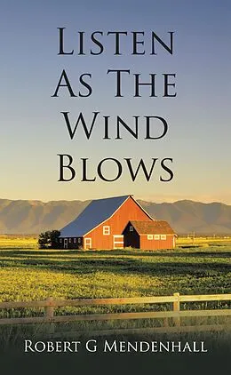 E-Book (epub) Listen as the Wind Blows von Robert G Mendenhall