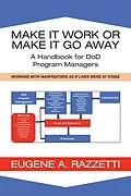 E-Book (epub) Make It Work or Make It Go Away von Eugene A. Razzetti