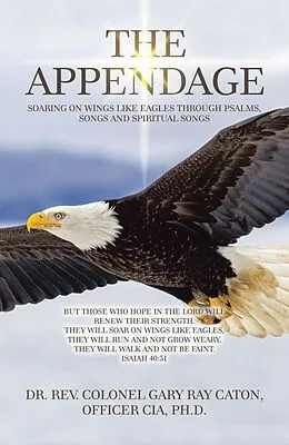 E-Book (epub) The Appendage von Rev. Colonel Gary Ray Caton Officer CIA Ph. D.