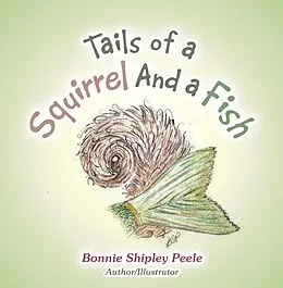 E-Book (epub) Tails of a Squirrel and a Fish von Bonnie Shipley Peele