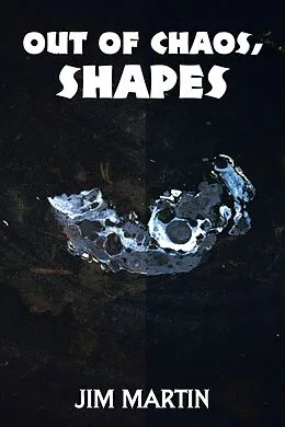 E-Book (epub) Out of Chaos, Shapes von Jim Martin