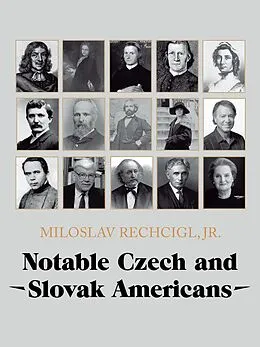 E-Book (epub) Notable Czech and Slovak Americans von Miloslav Rechcigl Jr.