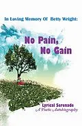 E-Book (epub) In Loving Memory of Betty Wright: No Pain, No Gain von Lyrical Serenade