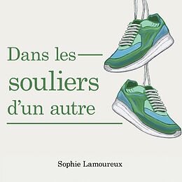 eBook (epub) Dans Les Souliers D'Un Autre de Sophie Lamoureux