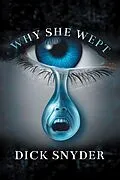 E-Book (epub) Why She Wept von Dick Snyder