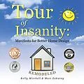 E-Book (epub) Tour of Insanity: Manifesto for Better Home Design von Kelly Mitchell, Matt Zakutny