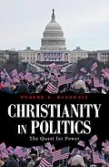 E-Book (epub) Christianity in Politics von Rogene A. Buchholz