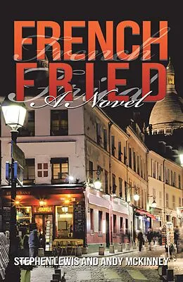 E-Book (epub) French Fried von Stephen Lewis, Andy McKinney