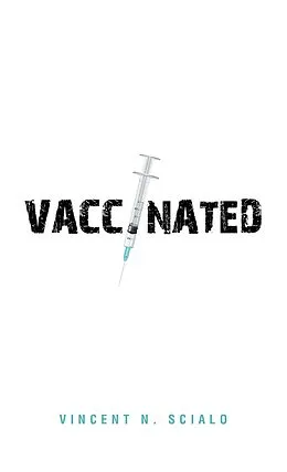 E-Book (epub) Vaccinated von Vincent N. Scialo