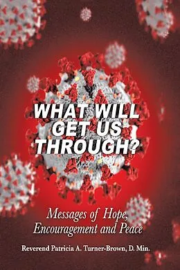 E-Book (epub) What Will Get Us Through? von Reverend Patricia A. Turner-Brown D. Min.