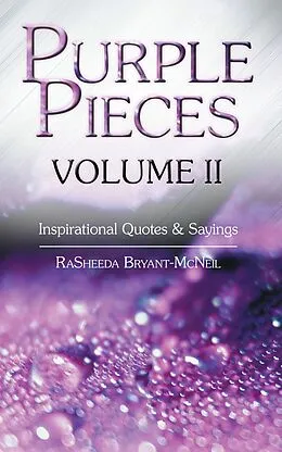 E-Book (epub) Purple Pieces Volume Ii von RaSheeda Bryant-McNeil