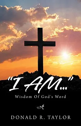 E-Book (epub) "I Am..." von D. R. Taylor