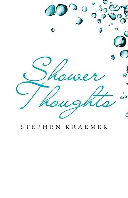 E-Book (epub) Shower Thoughts von Stephen Kraemer