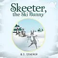 E-Book (epub) Skeeter, the Ski Bunny von B. T. Scherer
