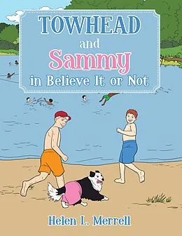 E-Book (epub) Towhead and Sammy in Believe It or Not von Helen L. Merrell