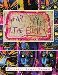 E-Book (epub) Fart on the Bully von Paulette Lewis-Brown