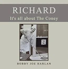 E-Book (epub) Richard It's All About the Coney von Bobby Joe Harlan