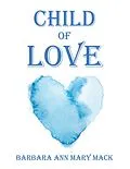 E-Book (epub) Child of Love von Barbara Ann Mary Mack