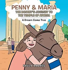 E-Book (epub) Penny & Maria the Donkey's Journey to the Temple of Athena von Paula Andres