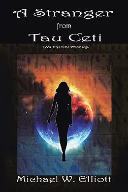 E-Book (epub) A Stranger from Tau Ceti von Michael W. Elliott