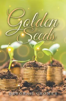 E-Book (epub) Golden Seeds von Deborah Cromer