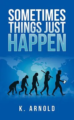 E-Book (epub) Sometimes Things Just Happen von K. Arnold