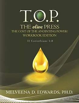 E-Book (epub) T.O.P. the Olive Press von Melveena D. Edwards Ph. D.