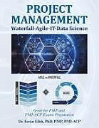 Couverture cartonnée Project Management Waterfall-Agile-It-Data Science de Festus Elleh Pmp Pmi-Acp