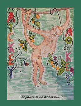 E-Book (epub) Mickey the Monkey von Benjamin David Anderson Sr.