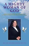 E-Book (epub) A Mighty Woman of God von Rev. Belinda Driver-McCain