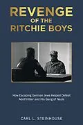 E-Book (epub) Revenge of the Ritchie Boys von Carl L. Steinhouse