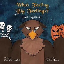 E-Book (epub) Who's Feeling Big Feelings? von Gail Roberson