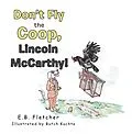 E-Book (epub) Don't Fly the Coop, Lincoln Mccarthy! von E. B. Fletcher