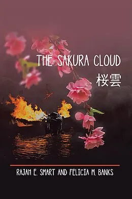 E-Book (epub) The Sakura Cloud von Rajah E. Smart, Felicia M. Banks