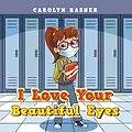 E-Book (epub) I Love Your Beautiful Eyes von Carolyn Rasner