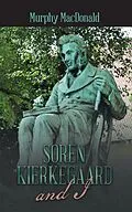 E-Book (epub) Soren Kierkegaard and I von Murphy MacDonald