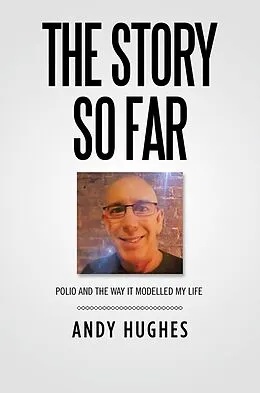 E-Book (epub) The Story so Far von Andy Hughes