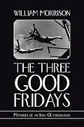 E-Book (epub) The Three Good Fridays von William Morrison